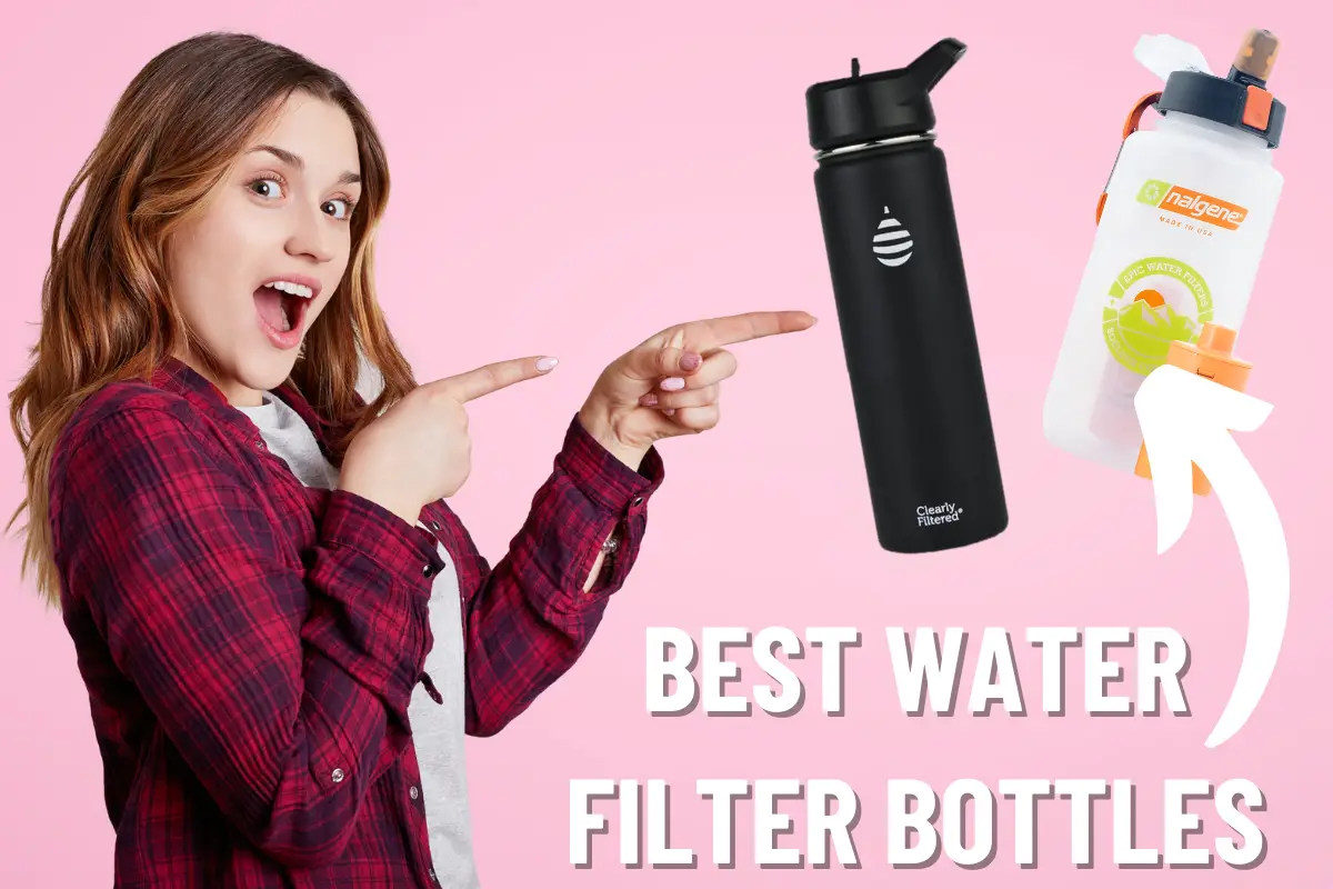Best Water Filter Bottles For Removing Chlorine