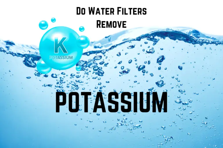 Do Water Filters Remove Potassium? Water Purification Guide