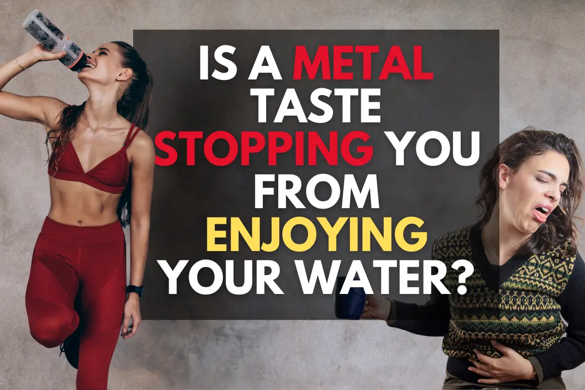 Why Your Water Tastes Like Metal – Plus Simple Solutions